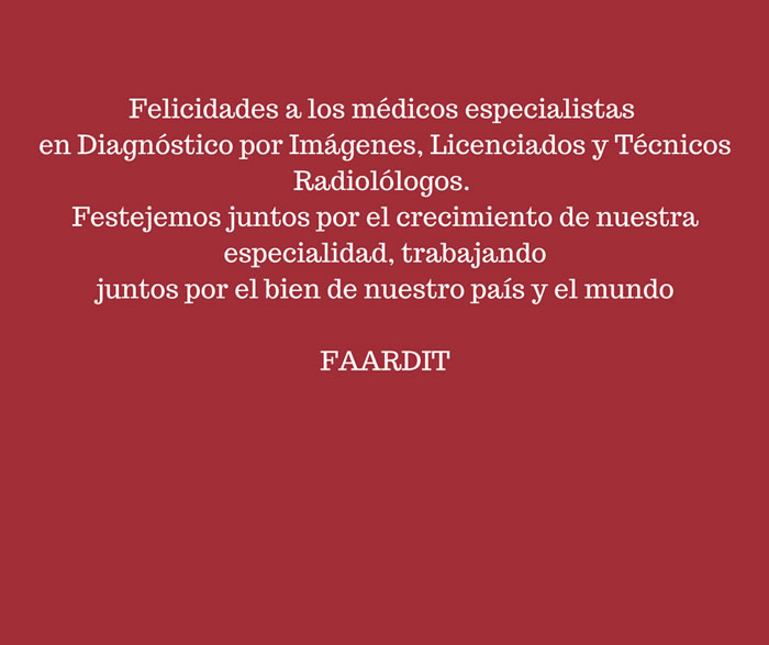 Felicidades a los Médicos Especialistas en Diagnóstico por Imágenes, Licenciados y Técnicos Radiólogos. Festejemos juntos por el crecimiento de nuestra especialidad, trabajando juntos por el bien de nuestro país y el mundo.